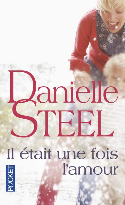 Il était une fois l'amour de Danielle Steel