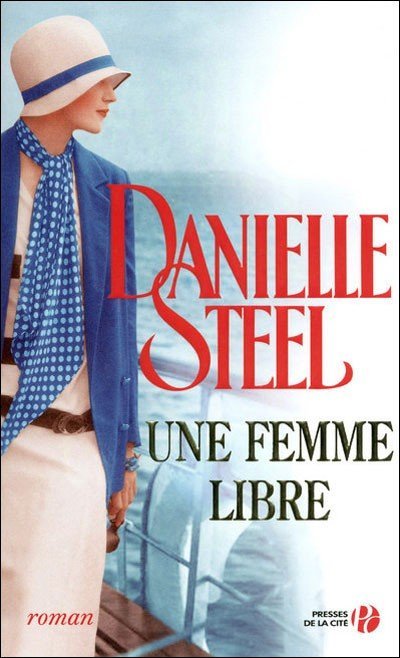 Une femme libre de Danielle Steel