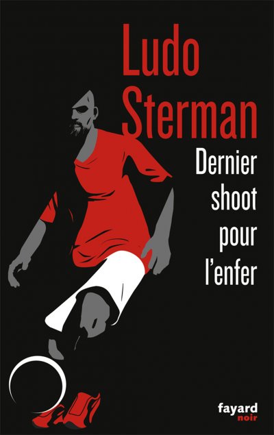 Dernier shoot pour l'enfer de Ludo Sterman