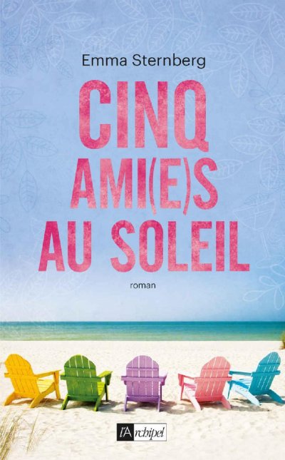 Cinq ami(e) s au soleil de Emma Sternberg