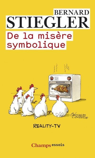 De la misère symbolique de Bernard Stiegler