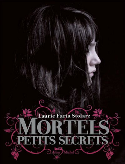 Mortels petits secrets de Laurie Faria Stolarz