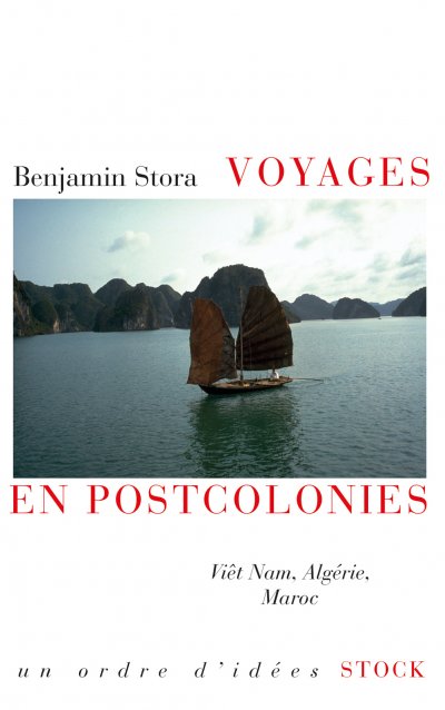 Voyages en postcolonies de Benjamin Stora