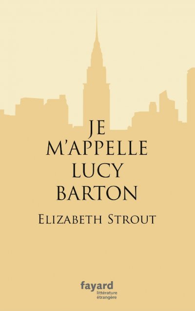 Je m'appelle Lucy Barton de Elizabeth Strout