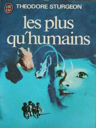 Les Plus qu'humains de Theodore Sturgeon