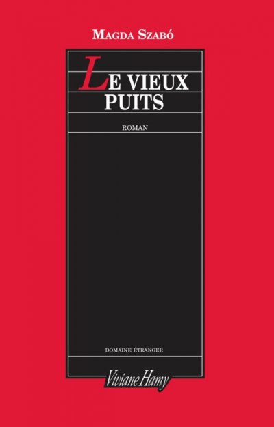 Le Vieux puits de Magda Szabó