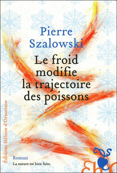 Le froid modifie la trajectoire des poissons de Pierre Szalowski