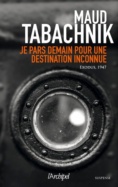 Je pars demain pour une destination inconnue de Maud Tabachnik