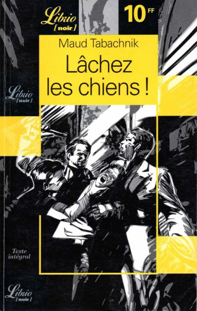 Lâchez les chiens ! de Maud Tabachnik