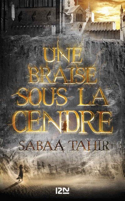 Une braise sous la cendre de Sabaa Tahir