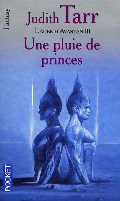 Une pluie de princes de Judith Tarr