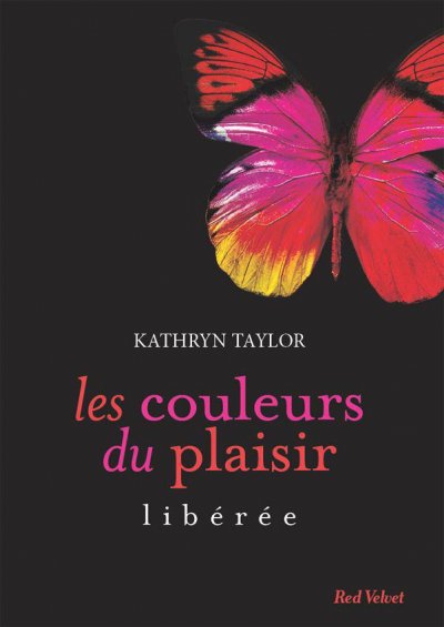 Libérée de Kathryn Taylor