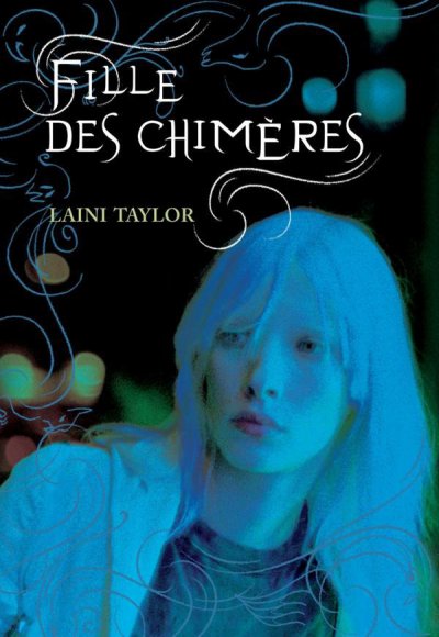 Fille des chimères de Laini Taylor