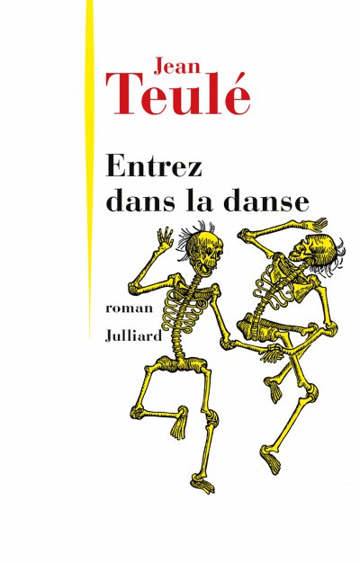 Entrez dans la danse de Jean Teulé