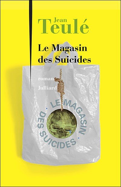 Le magasin des suicides de Jean Teulé