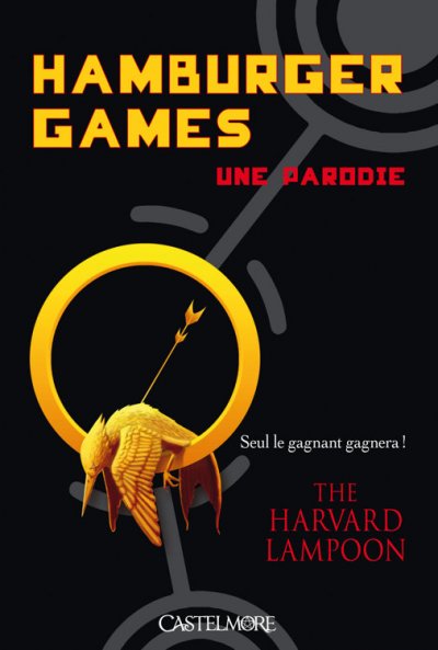 Hamburger Games - Une parodie de  The Harvard Lampoon
