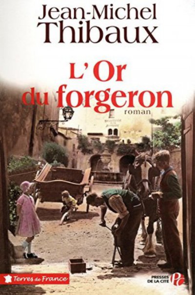 L'or du forgeron de Jean-Michel Thibaux