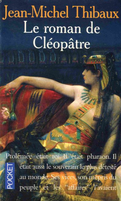 Le roman de Cléopâtre de Jean-Michel Thibaux