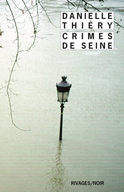 Crimes de seine de Danielle Thiéry