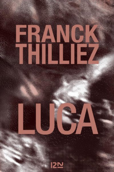 Luca de Franck Thilliez