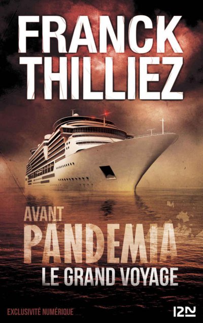 Avant Pandemia - Le grand voyage de Franck Thilliez