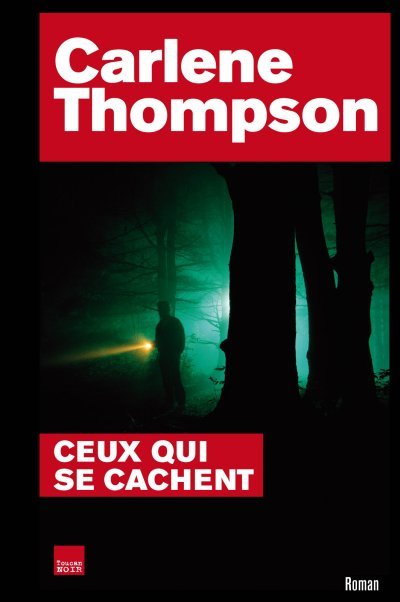 Ceux qui se cachent de Carlene Thompson