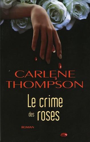 Le crime des roses de Carlene Thompson