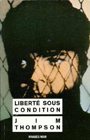 Liberté sous condition de Jim Thompson