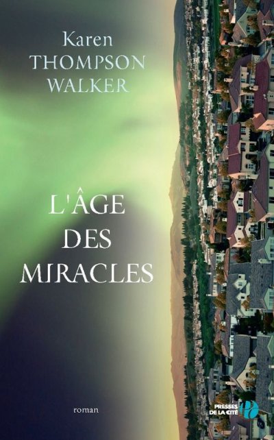 L'âge des miracles de Karen Thompson Walker