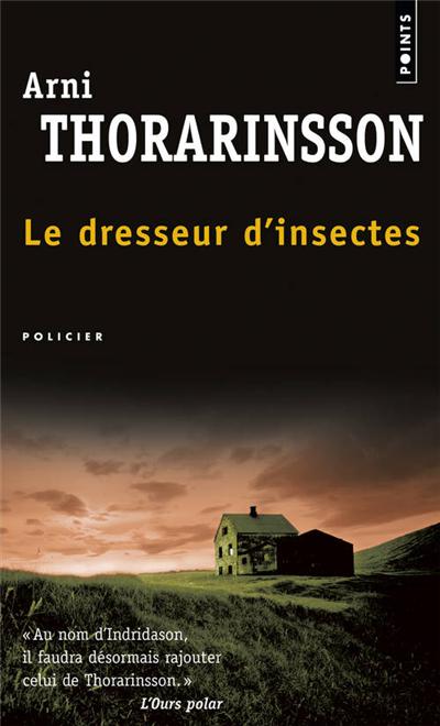 Le dresseur d'insectes de Arni Thorarinsson