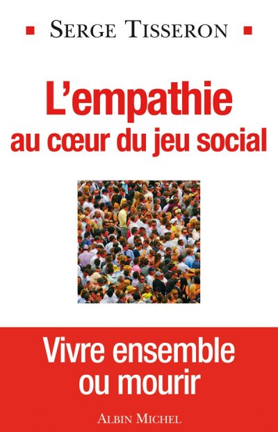 L'Empathie au cœur du jeu social de Serge Tisseron