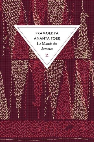 Le monde des hommes de Pramoedya Ananta Toer
