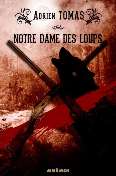 Notre-Dame des loups de Adrien Tomas