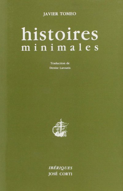 Histoires minimales de Javier Tomeo