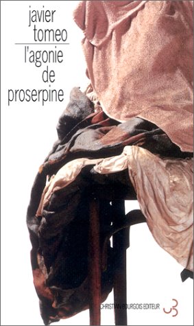 L'agonie de Proserpine de Javier Tomeo