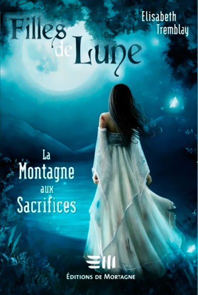 La montagne aux sacrifices de Elisabeth Tremblay