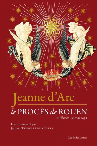 Jeanne d'Arc, le procès de Rouen de Jacques Trémolet De Villers