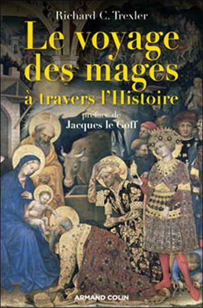 Le voyage des mages à travers l'Histoire de Richard C. Trexler