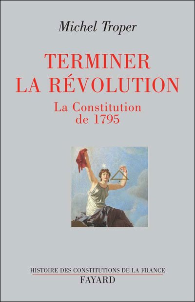 Terminer la Révolution de Michel Troper