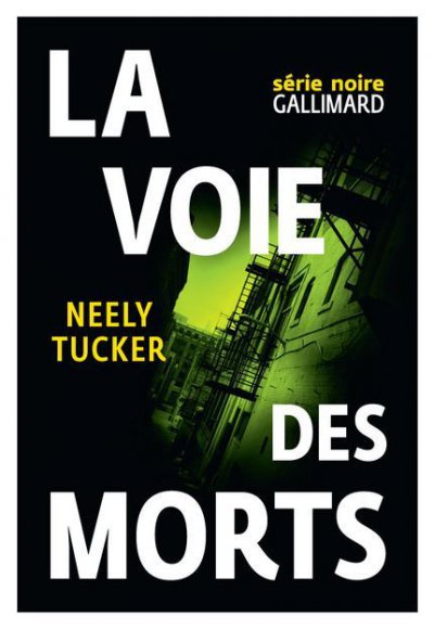 La voie des morts de Neely Tucker