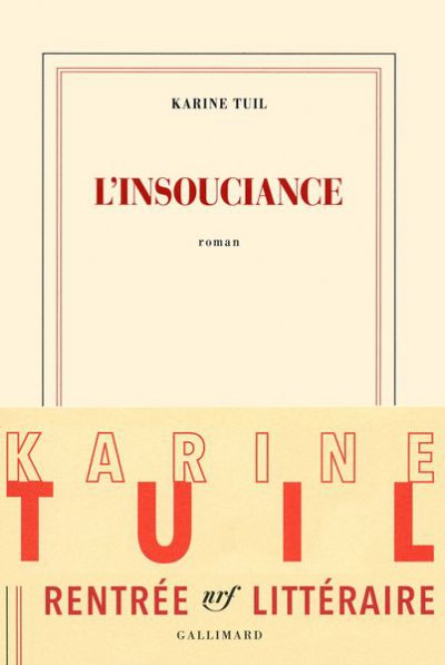 L'insouciance de Karine Tuil