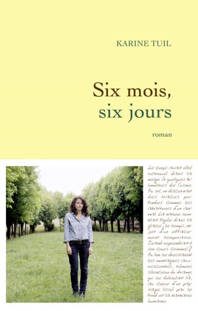 Six mois, six jours de Karine Tuil