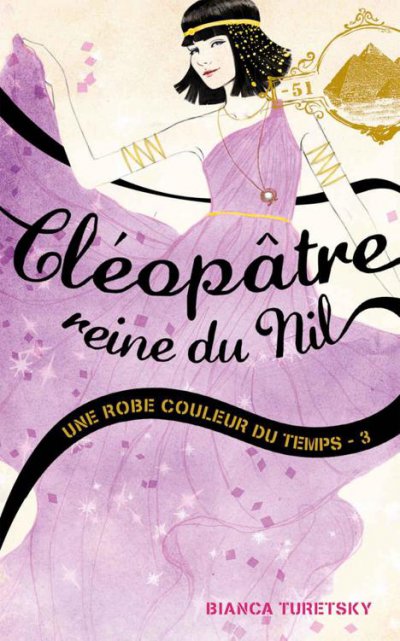 Cléopâtre, Reine du Nil de Bianca Turetsky