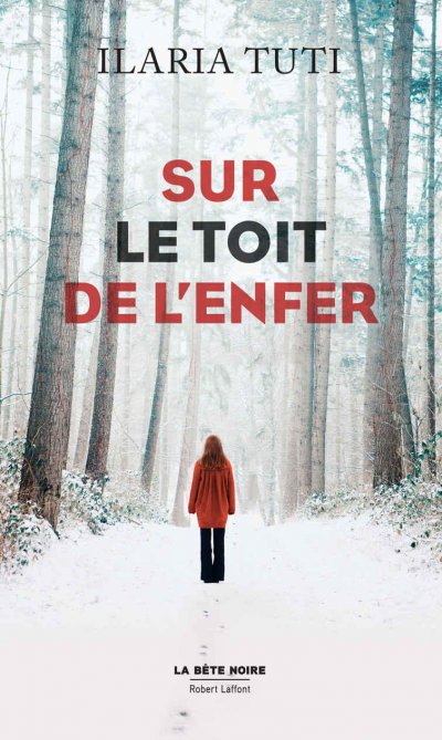 Sur le toit de l'enfer de Ilaria Tuti