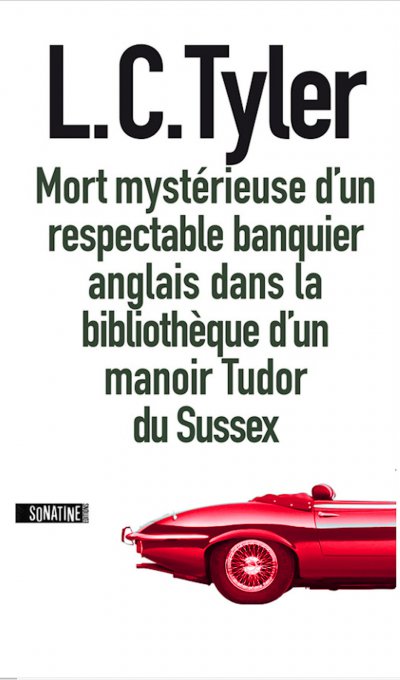 Mort mystérieuse d'un respectable banquier anglais dans un manoir Tudor du Sussex de L.C. Tyler