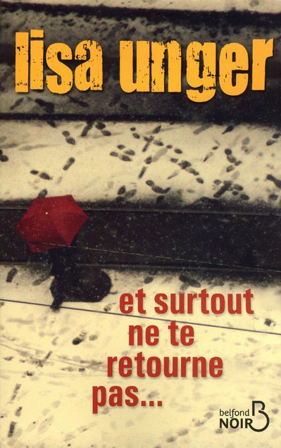 Et surtout ne te retourne pas... de Lisa Unger