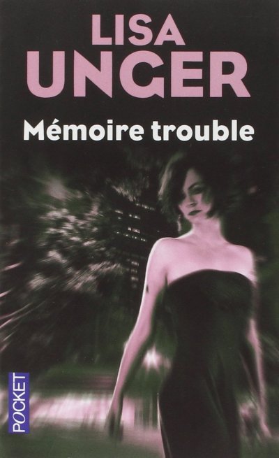 Mémoire trouble de Lisa Unger