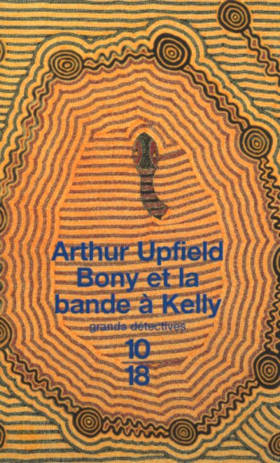 Bony et la bande à Kelly de Arthur Upfield