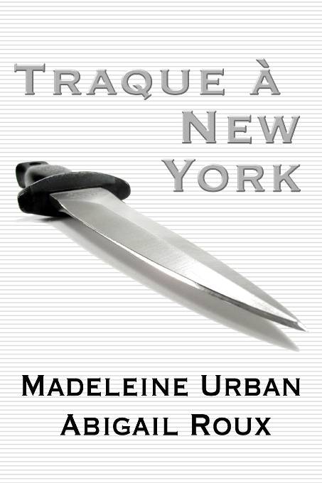 Traque à New York de Madeleine Urban
