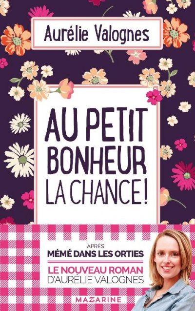 Au petit bonheur la chance de Aurélie Valognes